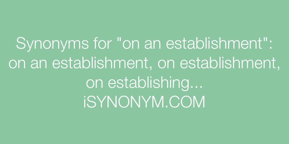 Synonyms on an establishment