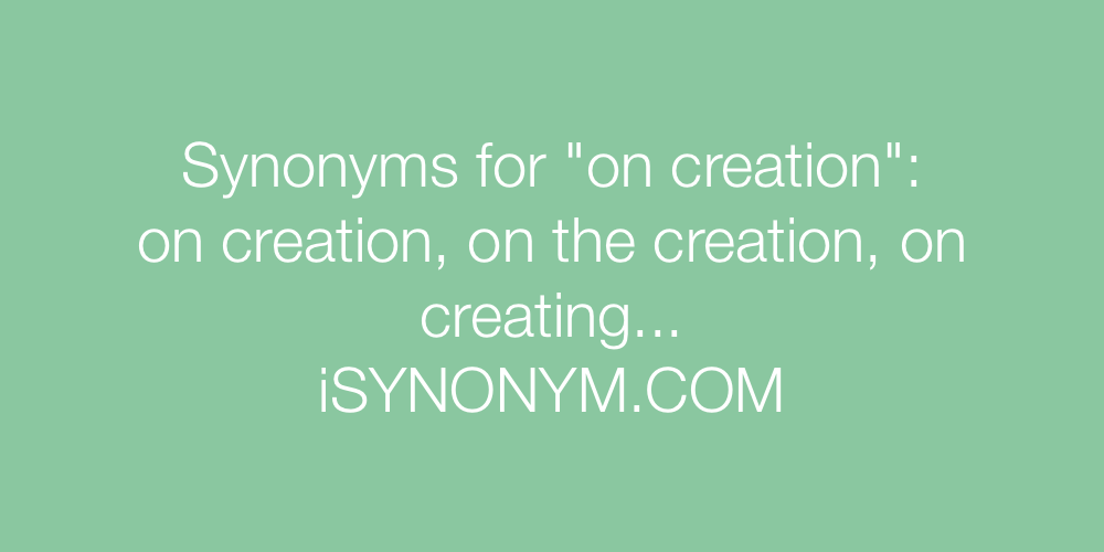 Synonyms on creation