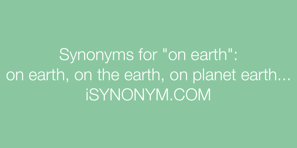 Synonyms on earth