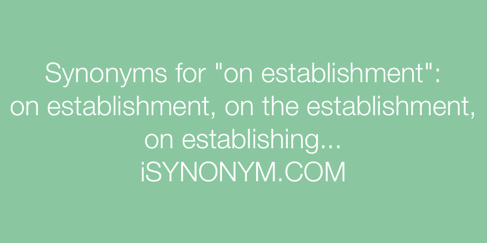Synonyms on establishment
