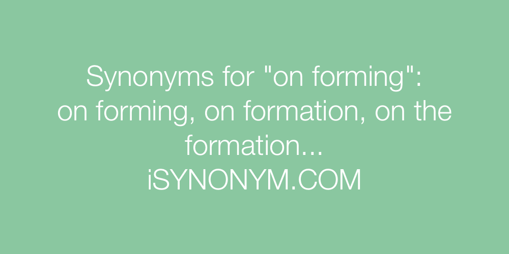 Synonyms on forming