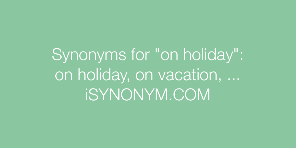 Synonyms on holiday