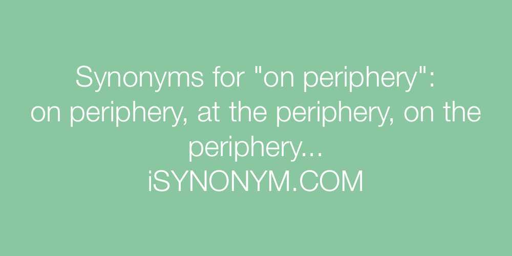Synonyms on periphery