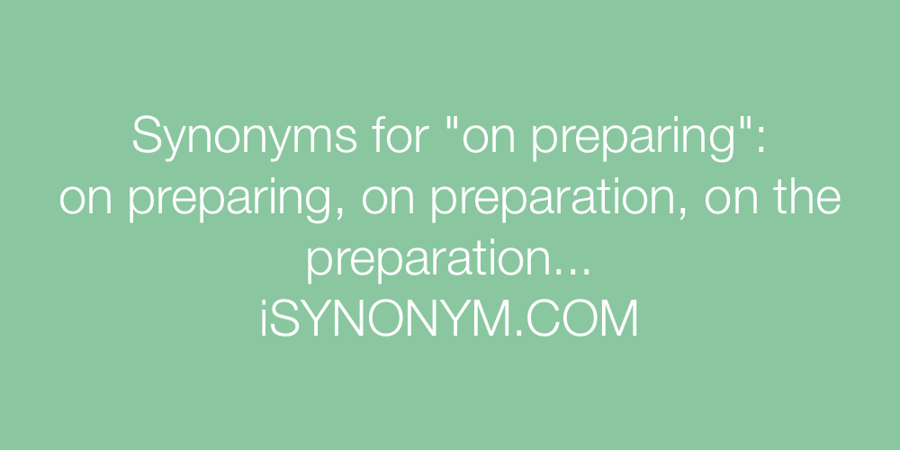 Synonyms on preparing