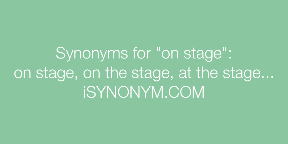 Synonyms on stage