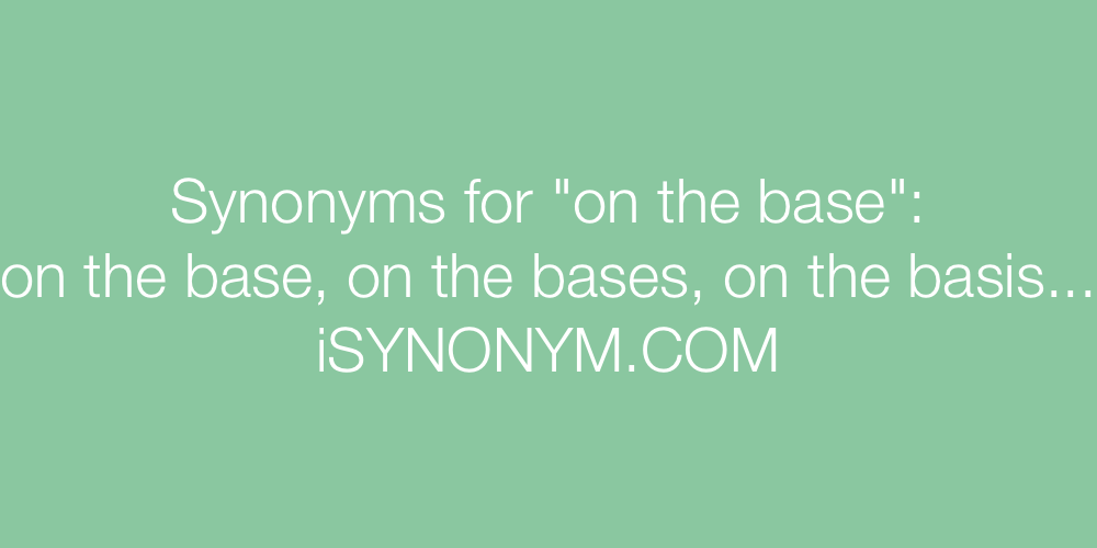 Synonyms on the base
