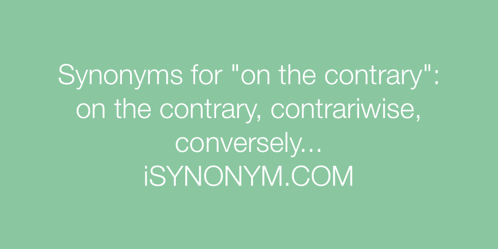 Synonyms on the contrary