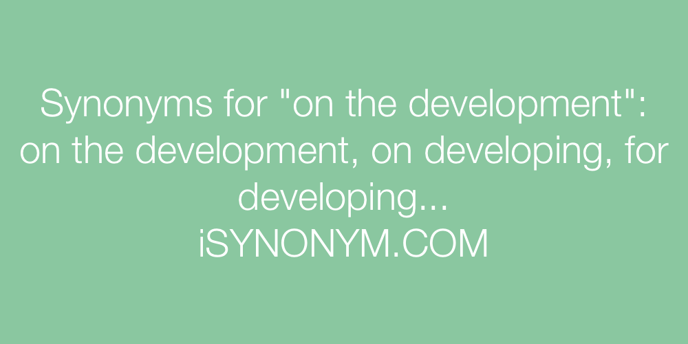 Synonyms on the development