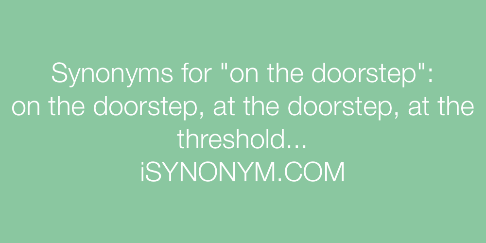 Synonyms on the doorstep