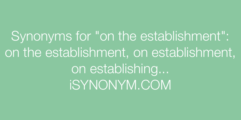 Synonyms on the establishment