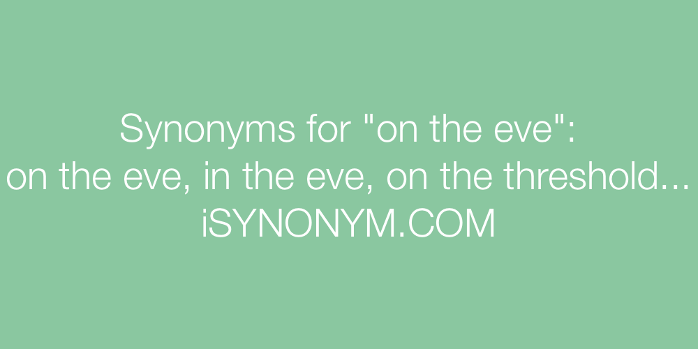 Synonyms on the eve