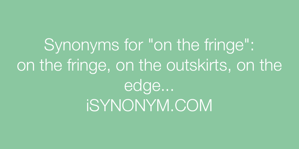 Synonyms on the fringe