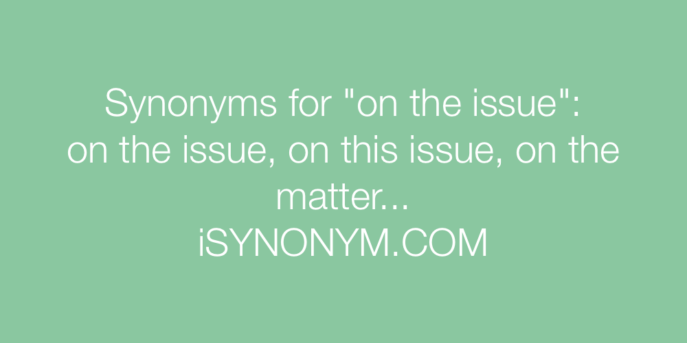 Synonyms on the issue