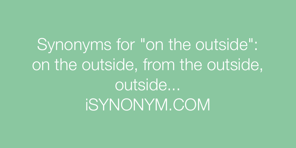Synonyms on the outside
