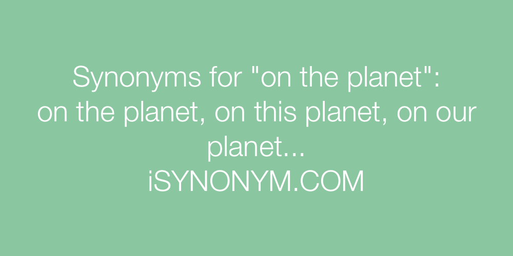 Synonyms on the planet