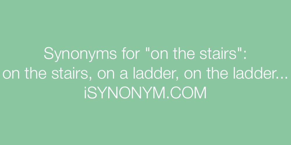 Synonyms on the stairs