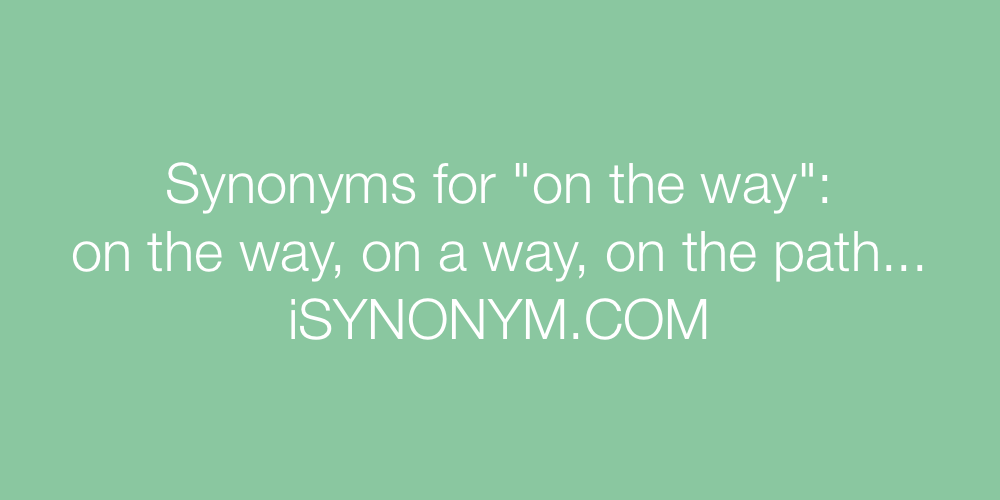 Synonyms on the way