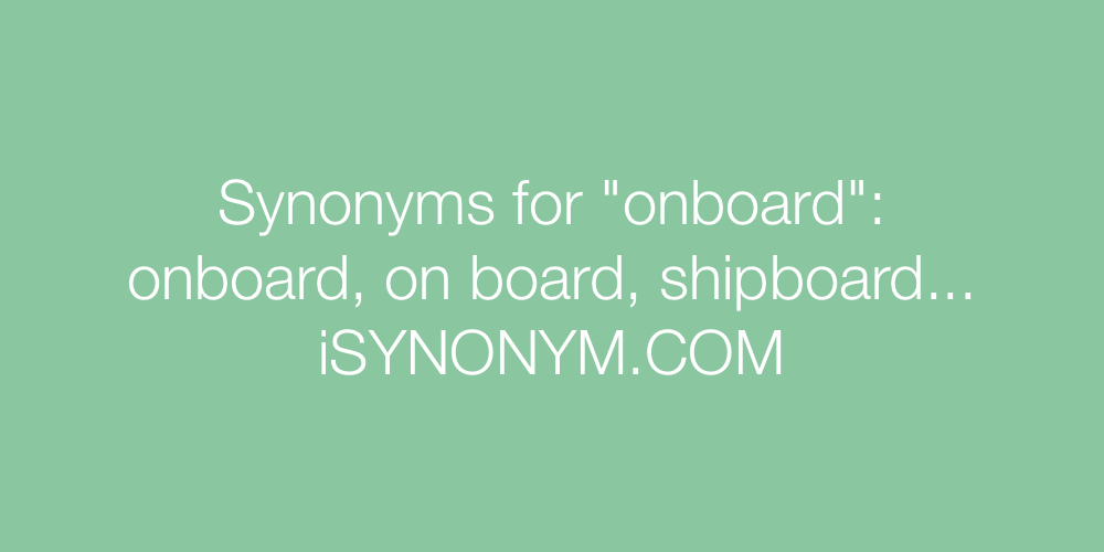 Synonyms onboard