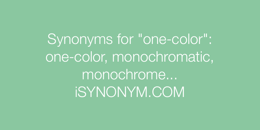 Synonyms one-color