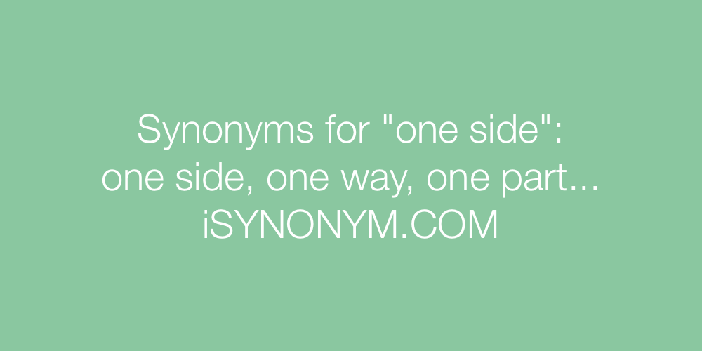 Synonyms one side