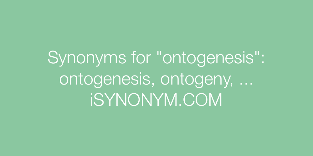 Synonyms ontogenesis