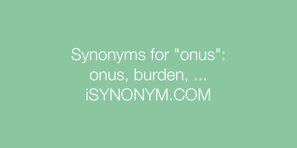 Synonyms onus