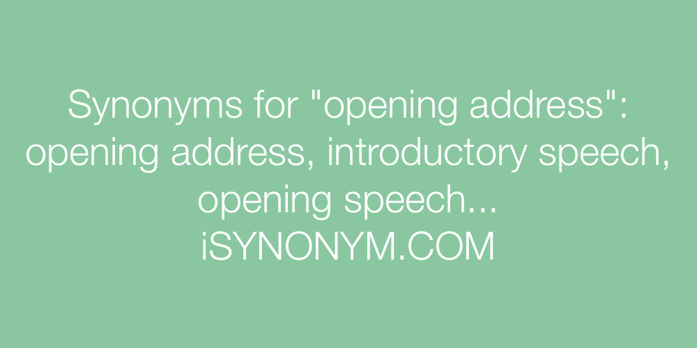 Synonyms opening address