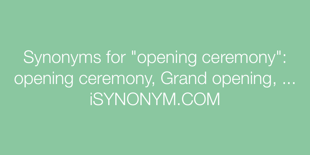 Synonyms opening ceremony