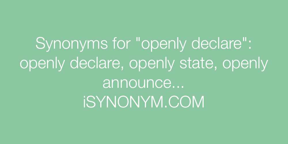Synonyms openly declare