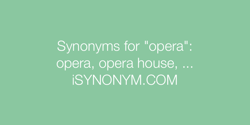 Synonyms opera