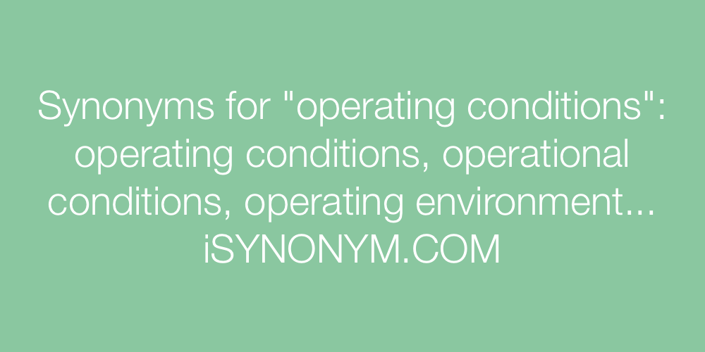 Synonyms operating conditions