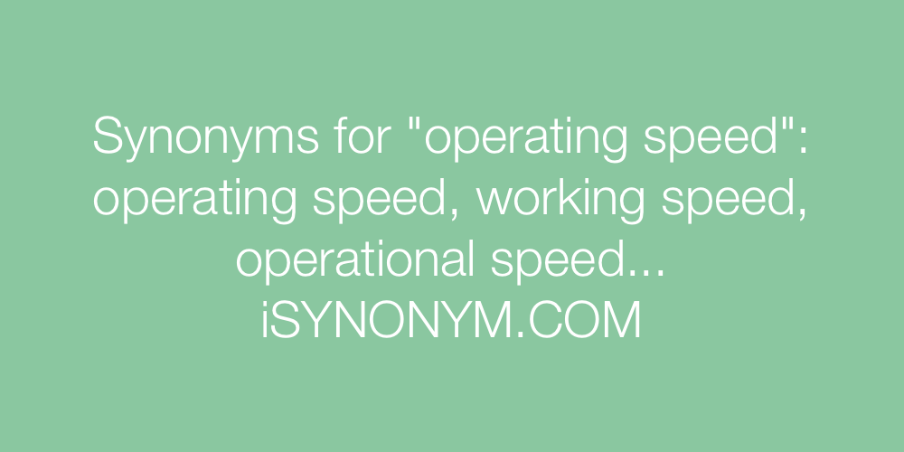 Synonyms operating speed
