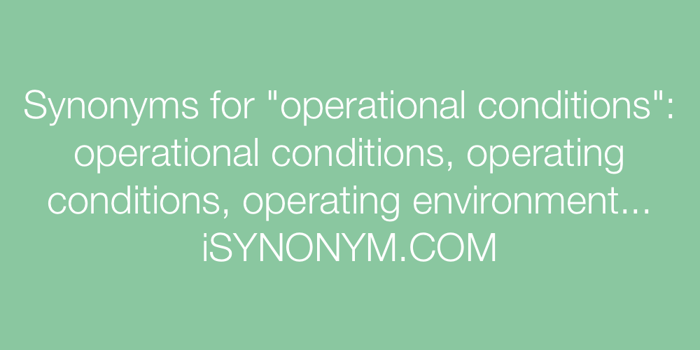 Synonyms operational conditions