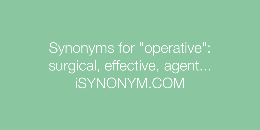 Synonyms operative