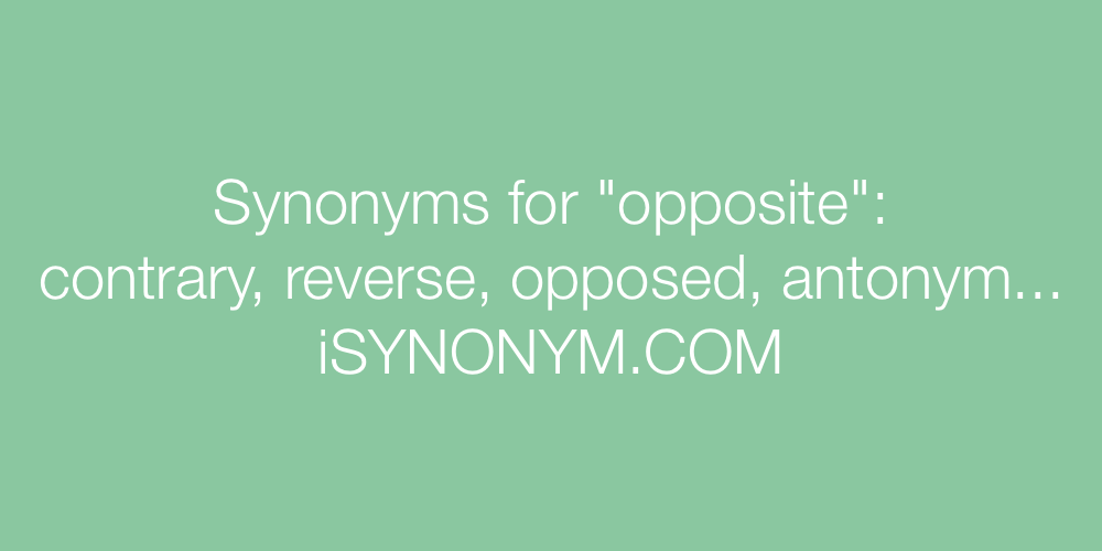 Synonyms opposite