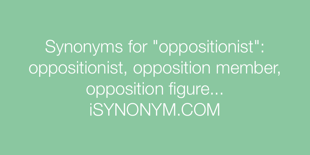 Synonyms oppositionist