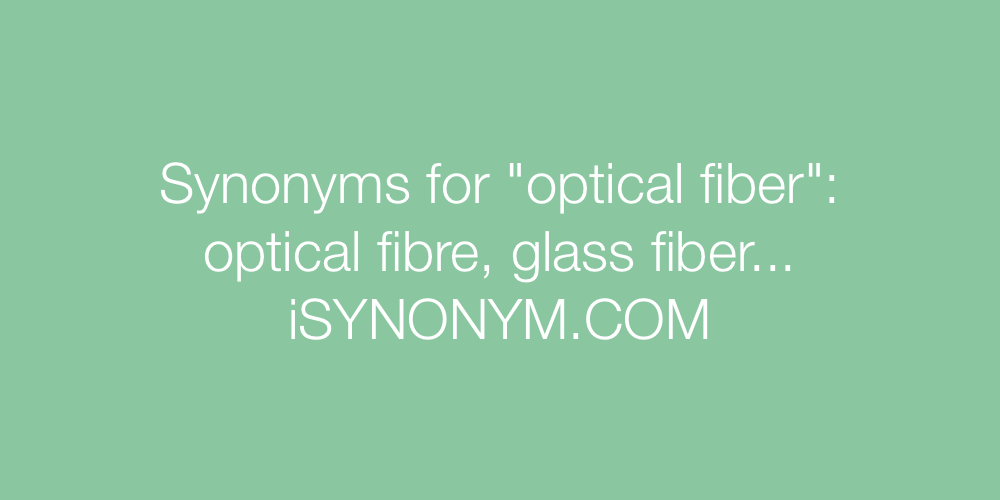 Synonyms optical fiber