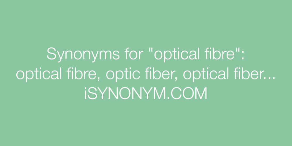 Synonyms optical fibre