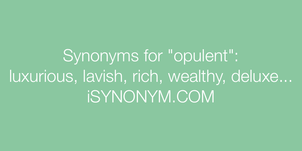 Synonyms opulent
