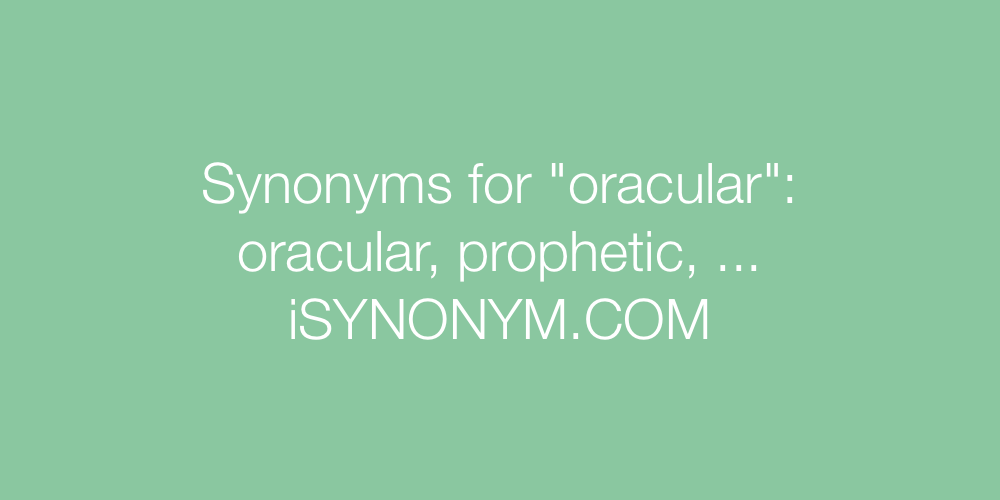 Synonyms oracular