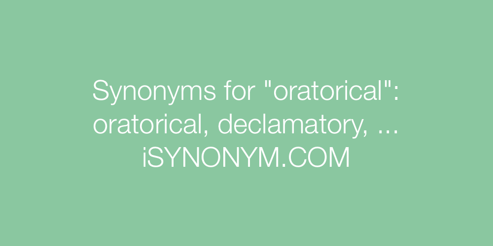 Synonyms oratorical