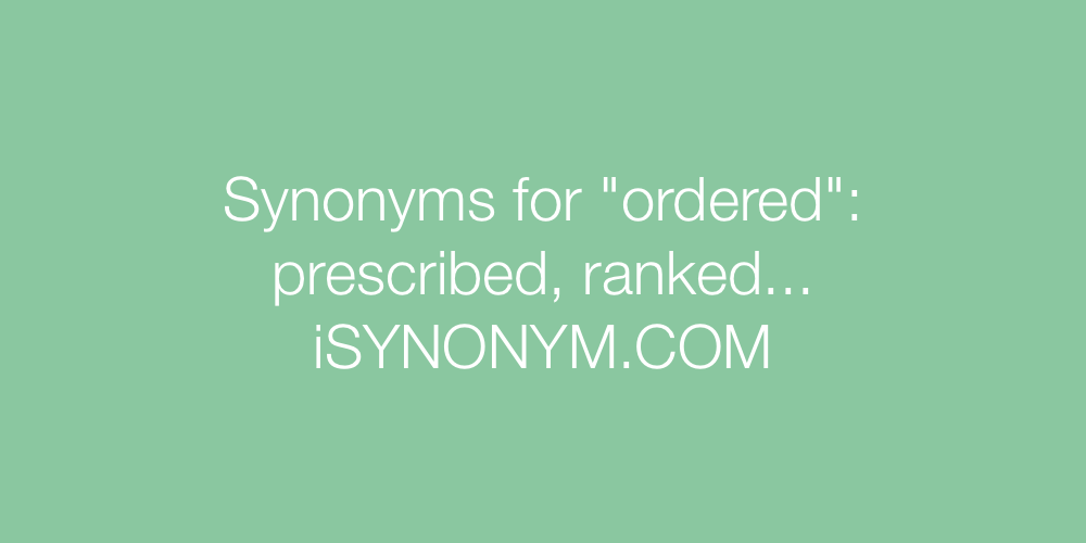 Synonyms ordered