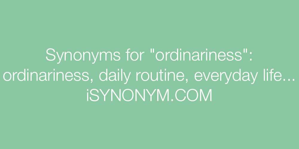 Synonyms ordinariness