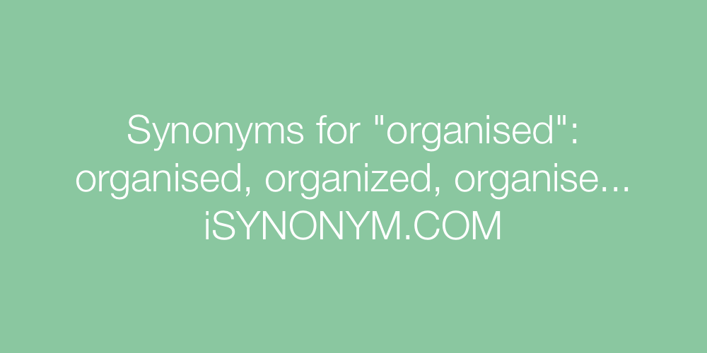 Synonyms organised