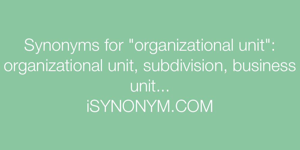 Synonyms organizational unit