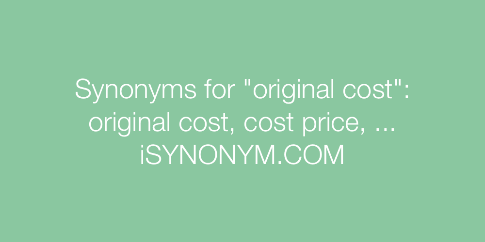 Synonyms original cost