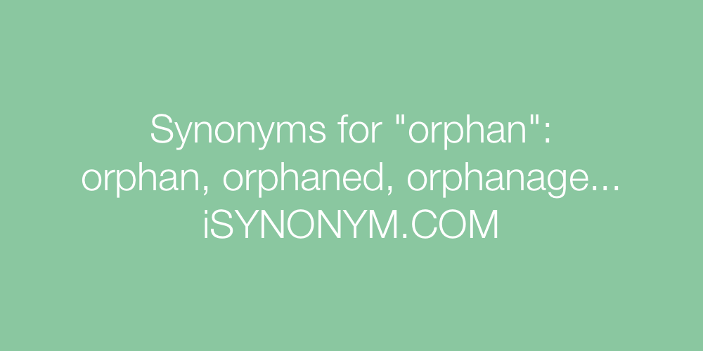 Synonyms orphan