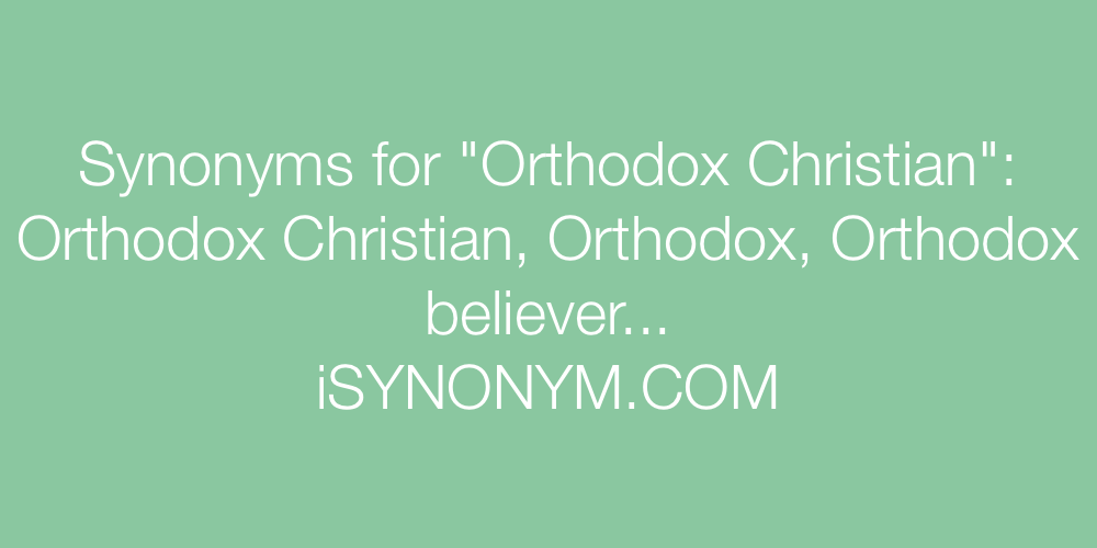 Synonyms Orthodox Christian