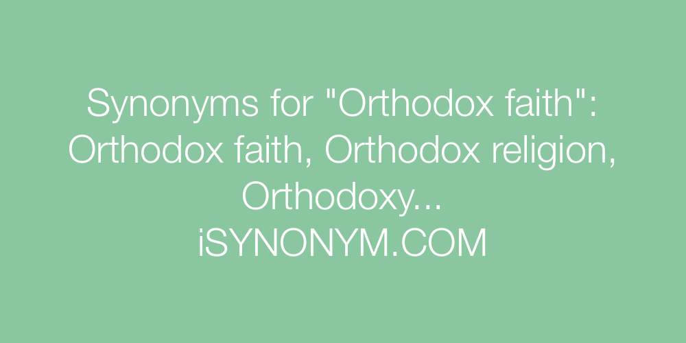 Synonyms Orthodox faith