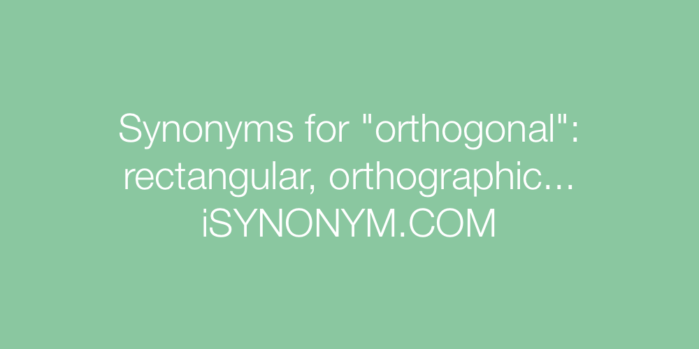 Synonyms orthogonal